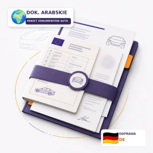 Pakiet tłumaczeń dokumentów samochodowych z Dok. arabskie z dokumentami odprawy celnej z Niemiec