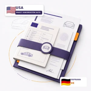 Pakiet tłumaczeń dokumentów samochodowych z USA z dokumentami odprawy celnej z Niemiec