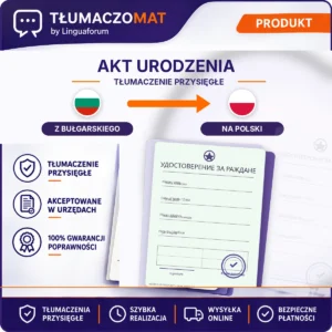 Akt Urodzenia – z bułgarskiego na polski – tłumaczenie przysięgłe Tłumaczomat