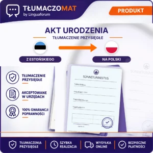 Akt Urodzenia – z estońskiego na polski – tłumaczenie przysięgłe Tłumaczomat