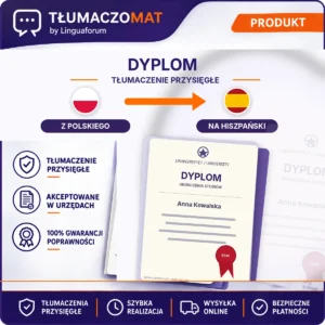 Dyplom – z polskiego na hiszpański – tłumaczenie przysięgłe Tłumaczomat