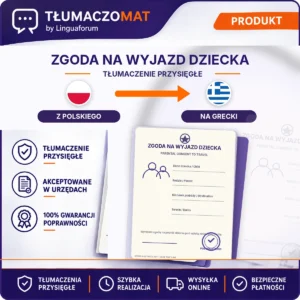 Zgoda Na Wyjazd Dziecka – z polskiego na grecki – tłumaczenie przysięgłe Tłumaczomat