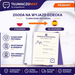 Zgoda Na Wyjazd Dziecka – z polskiego na hiszpański – tłumaczenie przysięgłe Tłumaczomat